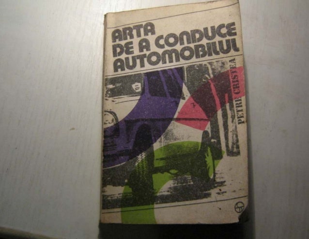 arta de a conduce automobilul de petre cristea